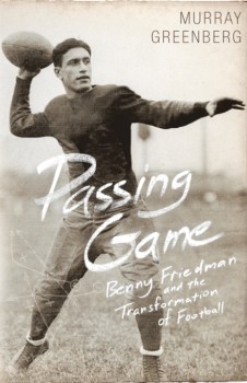 Passing Game - the true story of Benny Friedman, the Jewish quarterback